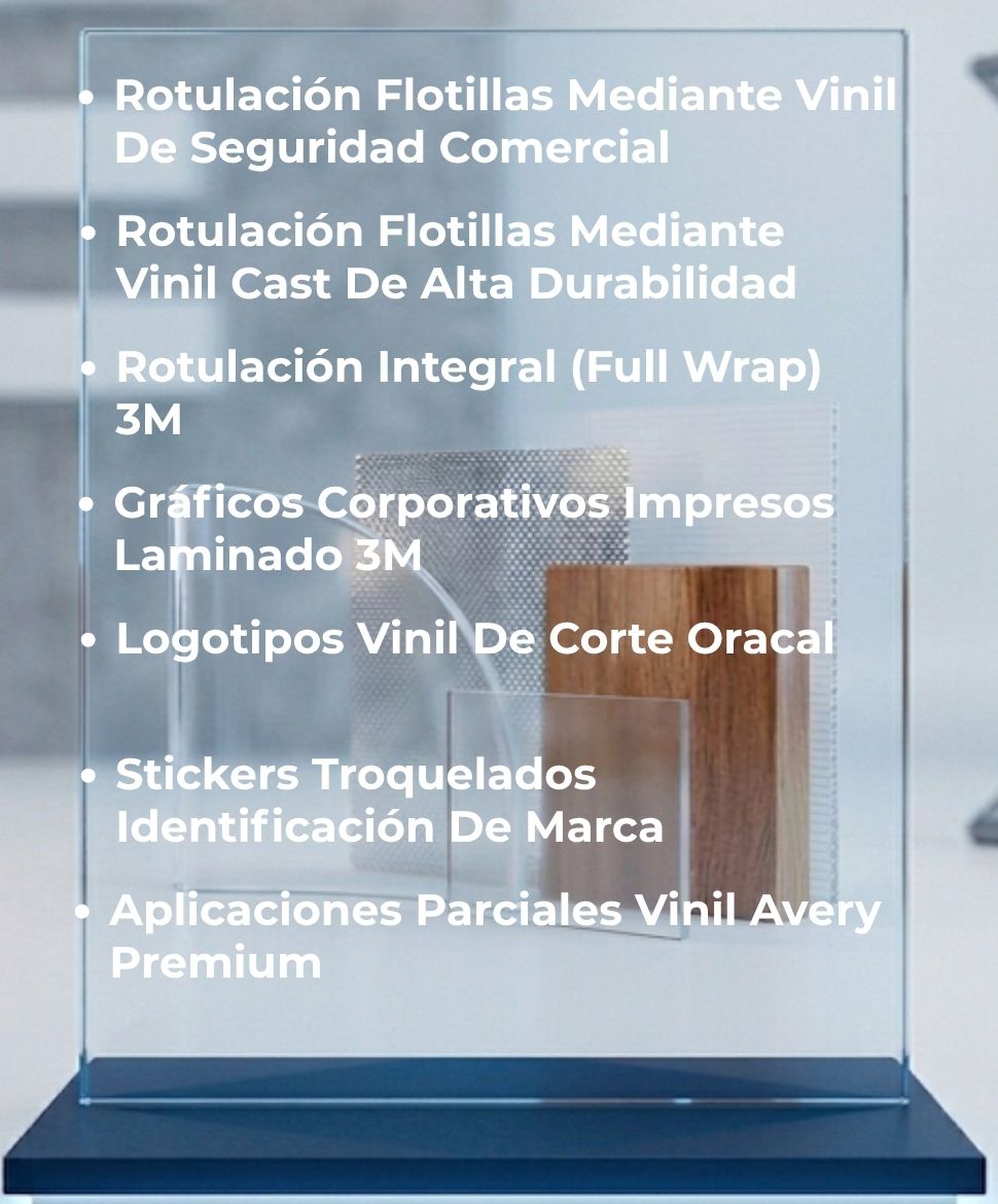Rotulación Flotillas Mediante Vinil De Seguridad Comercial, Rotulación Flotillas Mediante Vinil Cast De Alta Durabilidad 3M, Rotulación Integral (Full Wrap), Gráficos Corporativos Impresos Laminado 3M, Logotipos Vinil De Corte Oracal, Stickers Troquelados Identificación De Marca, Aplicaciones Parciales Vinil Avery Premium